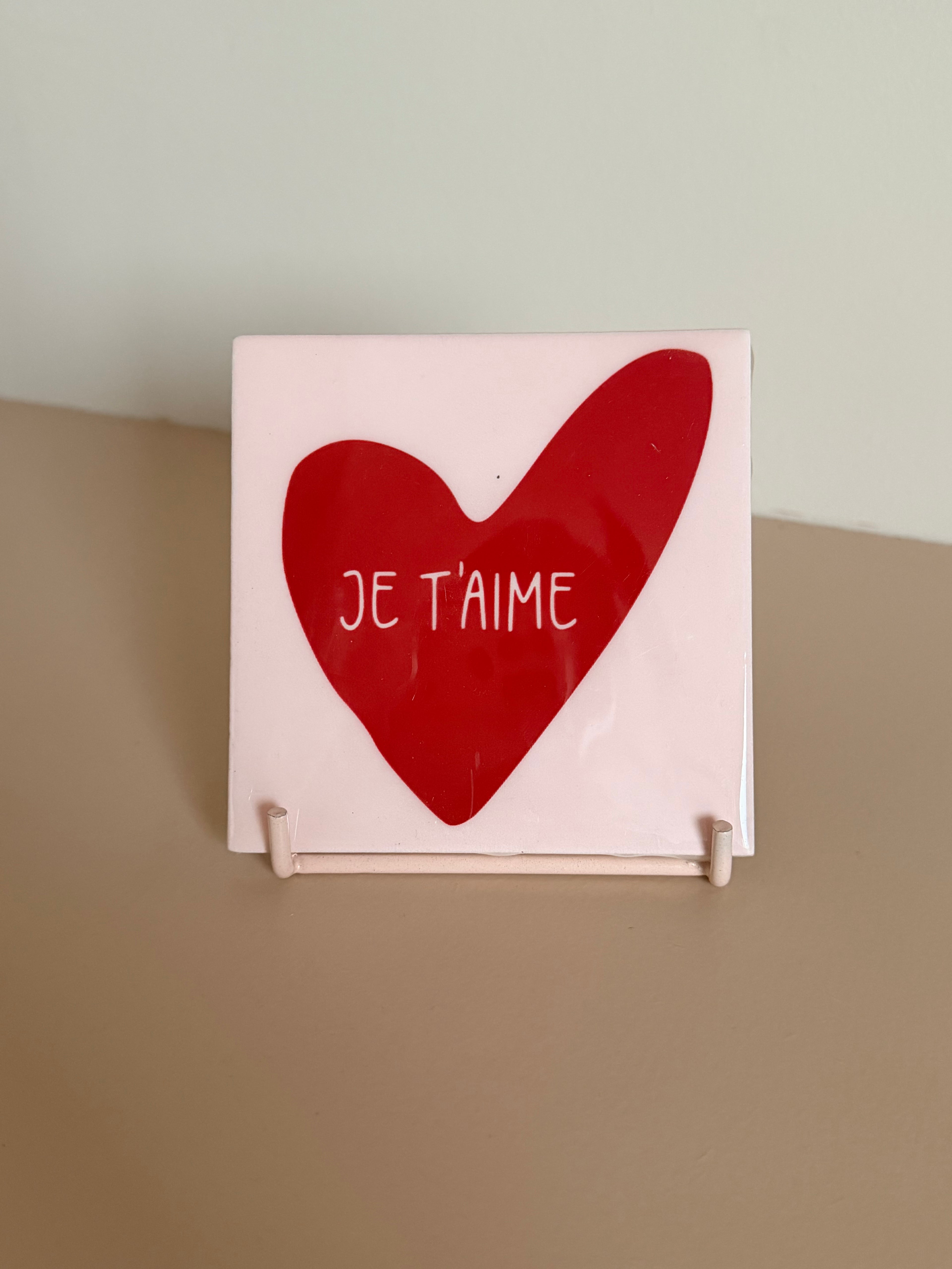Tegeltje - Je t'aime