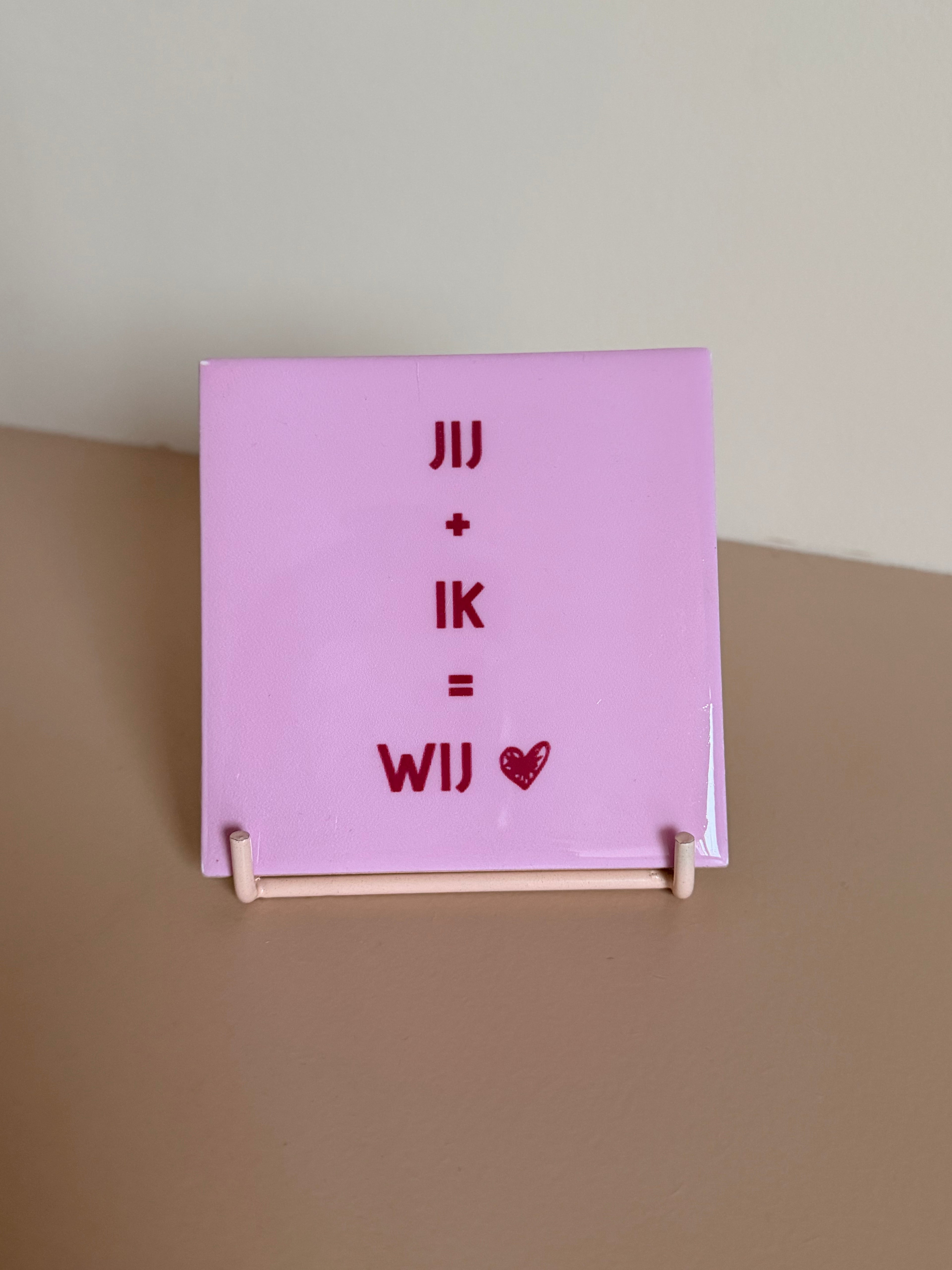 Tegeltje - jij + ik = wij